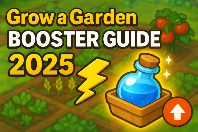 Grow a Garden Booster Guide 2025: Best Power-Ups, Boost Timing & Calculator Strategy
